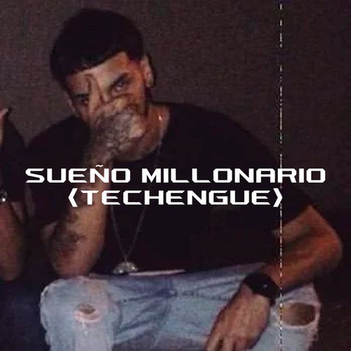 Sueño Millonario (Techengue)