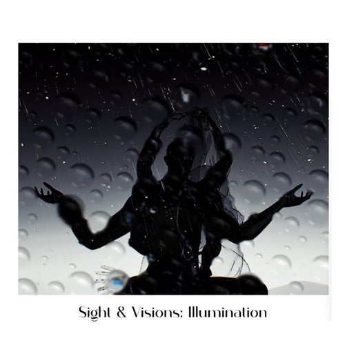 Sight & Visions: Illumination