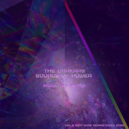 The Chakras.Source of Power: Vol.2 2017-2018 REMASTERED 2025