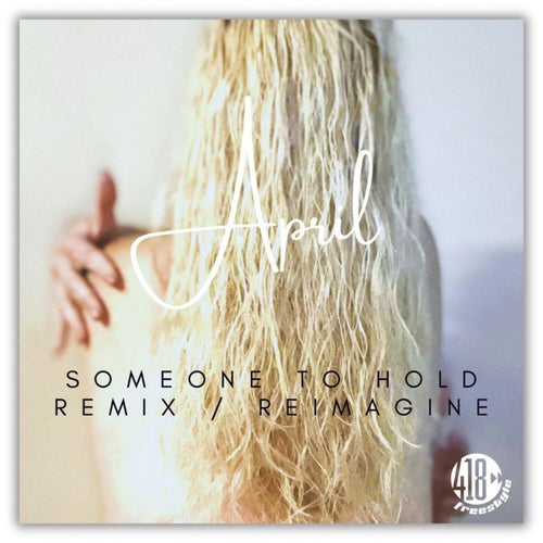 Someone To Hold (Remix / Reimagine)