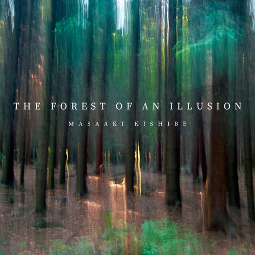 The Forest of an Illusion