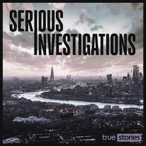 Serious Investigations