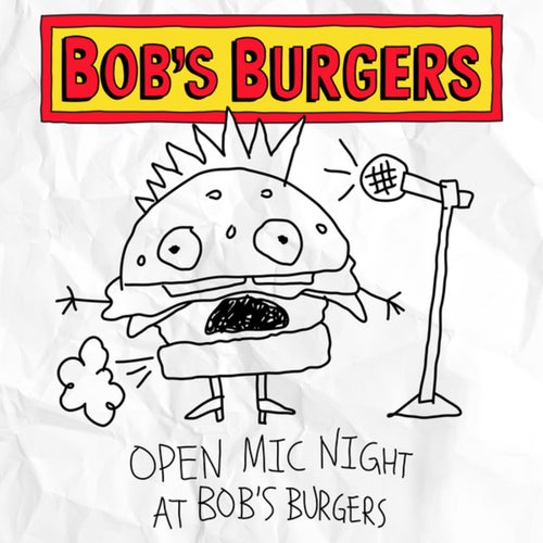 Bob's Burgers Open Mic Night (From "Bob's Burgers")