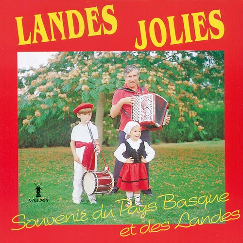 Landes jolies (Souvenirs du Pays Basque et des Landes)