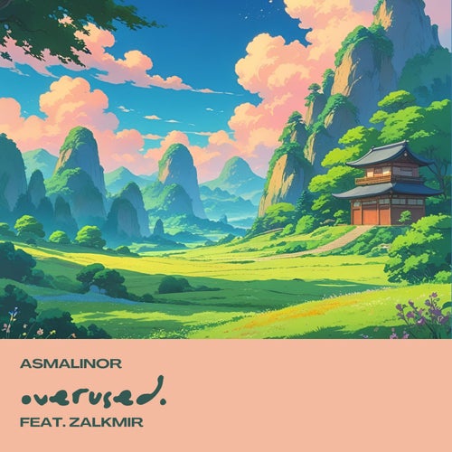 overused. (feat. Zalkmir)