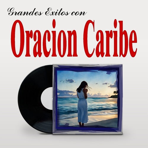 Grandes Exitos Con Oracion Caribe