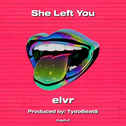 She Left You