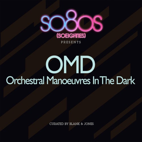 So80s Presents OMD (Curated By Blank & Jones)