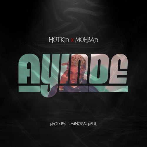 Ayinde (feat. Mohbad)