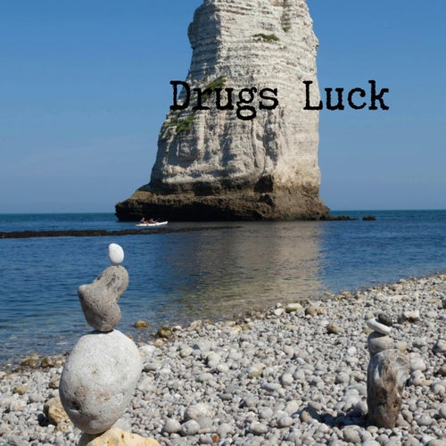 Drugs Luck