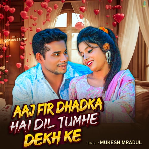 Aaj Fir Dhadka Hai Dil Tumhe Dekh Ke