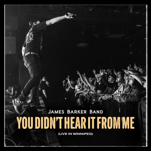 You Didn't Hear It From Me (Live In Winnipeg)