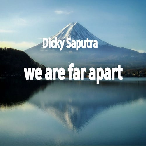 WE ARE FAR APART