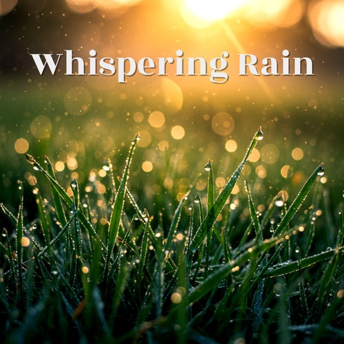 Whispering Rain