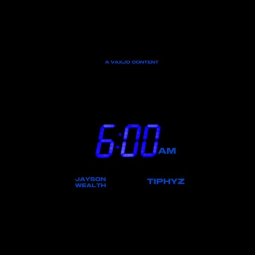 6AM (feat. Tiphyz)