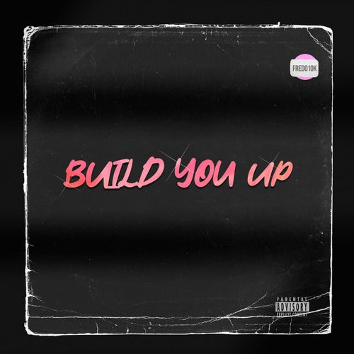 Build You Up