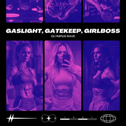 Gaslight, Gatekeep, Girlboss (Hardstyle)