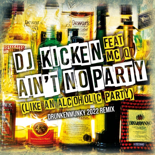 Ain't No Party (Like An Alcoholic Party) [feat. MC-Q]