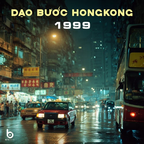 DẠO BƯỚC HONGKONG 1999 (PhongG Cover - Beta Music)