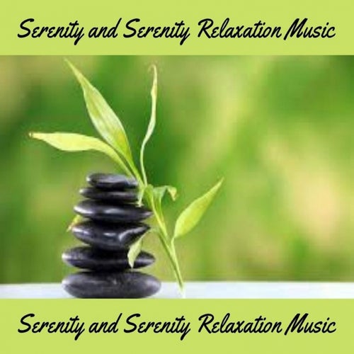 Serenity And Serenity Relaxation Music