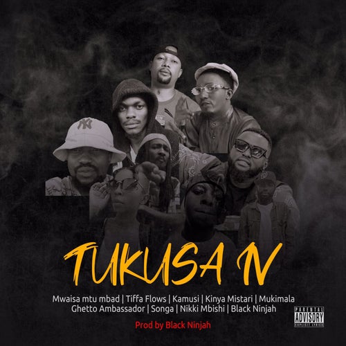 Tukusa IV (feat. TIFFA FLOWS, KAMUSI, MUKIMALA, KINYA MISTARI, GHETTO AMBASSADOR, SONGA, NIKKI MBISHI, MWAISA) & MWAISA