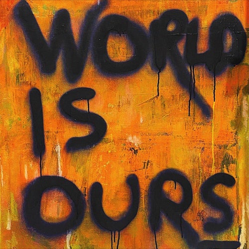 World Is Ours