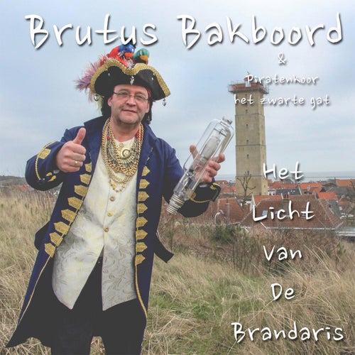 Het Licht Van De Brandaris (feat. Piratenkoor het Zwarte Gat)