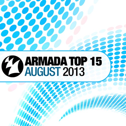 Armada Top 15 - August 2013
