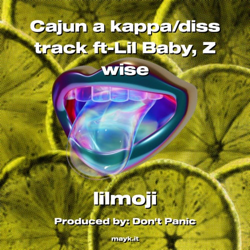 Cajun a kappa/diss track ft-Lil Baby  Z wise