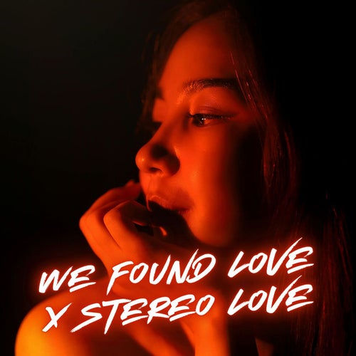 We Found Love X Stereo Love