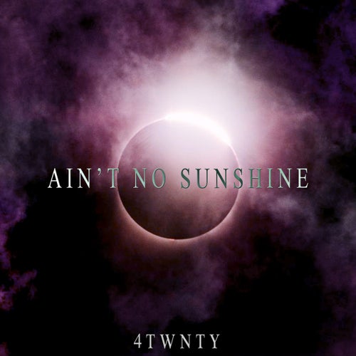 Ain't No Sunshine