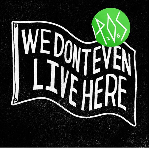 We Don't Even Live Here [Deluxe Edition]