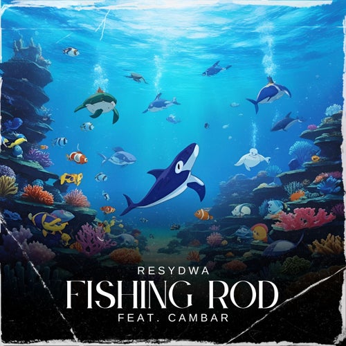 Fishing Rod (feat. Cambar)