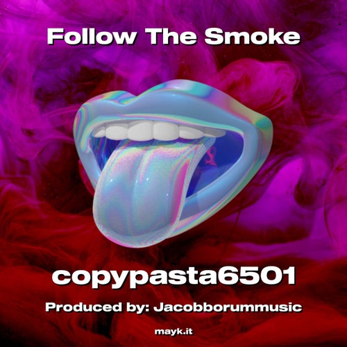 Follow The Smoke