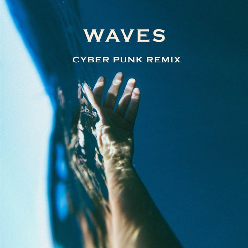 Waves (Cyber Punk Remix)