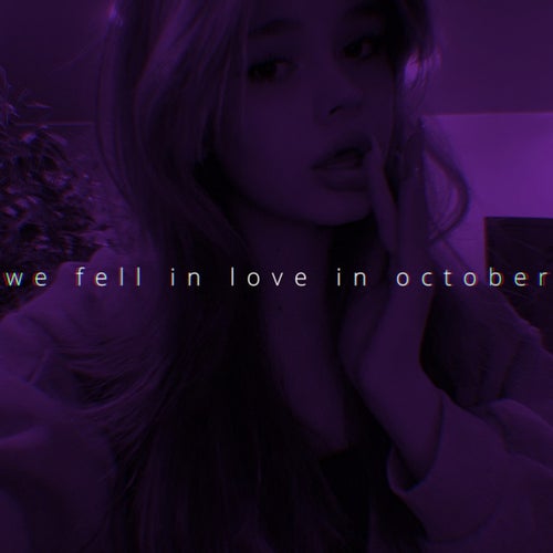 we fell in love in october