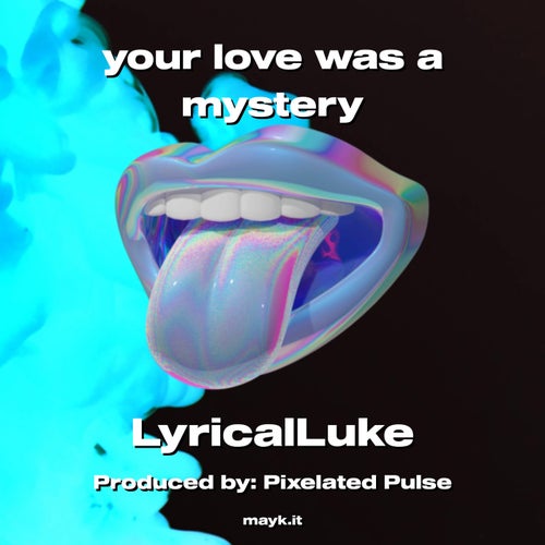 your love was a mystery