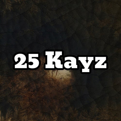 25 Kayz