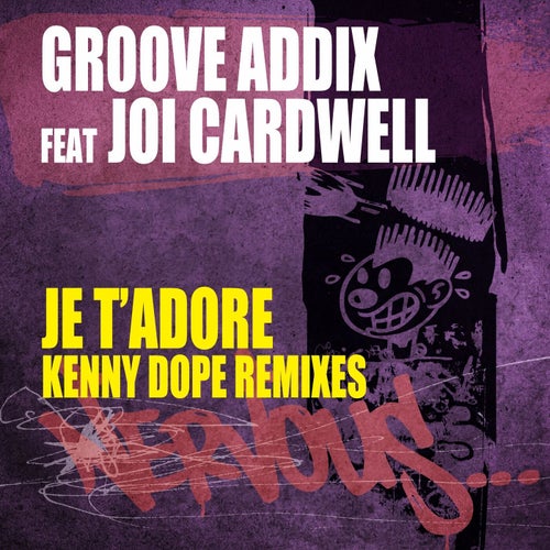 Je T'Adore feat. Joi Cardwell