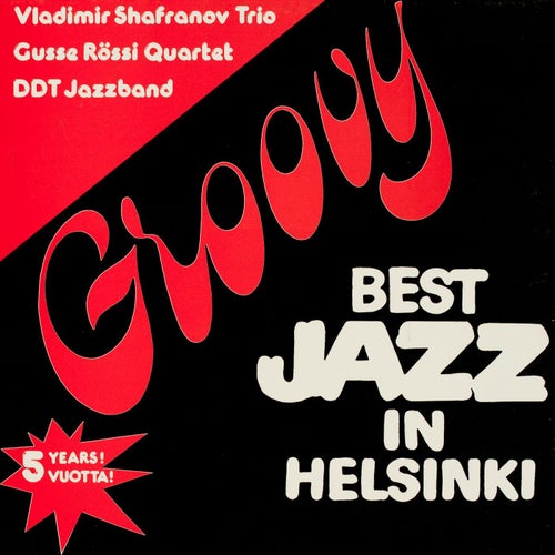 Live At Groovy by DDT Jazzband, Gusse Rössi and Vladimir Shafranov