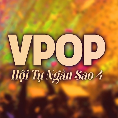 VPOP Hội Tụ Ngàn Sao 4