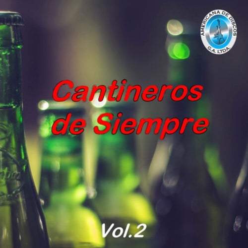 Cantineros de Siempre, Vol.2