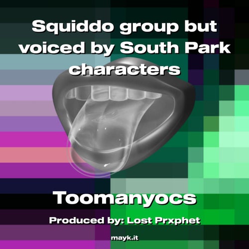 Squiddo group but voiced by  characters