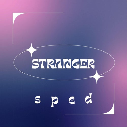 Theres Nothing Left for Me to Know (Stranger) [Sped]