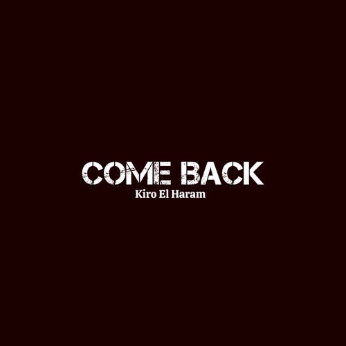 Come Back