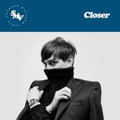 Closer