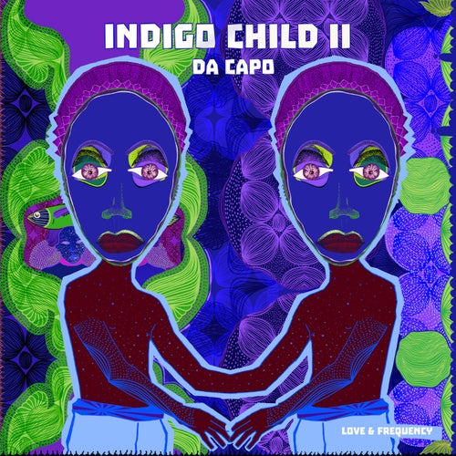 Indigo Child II: Love & Frequency