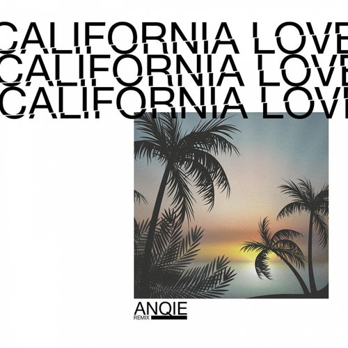 California Love (feat. Anqie) [Remix]