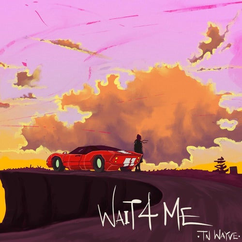 WAIT 4 ME