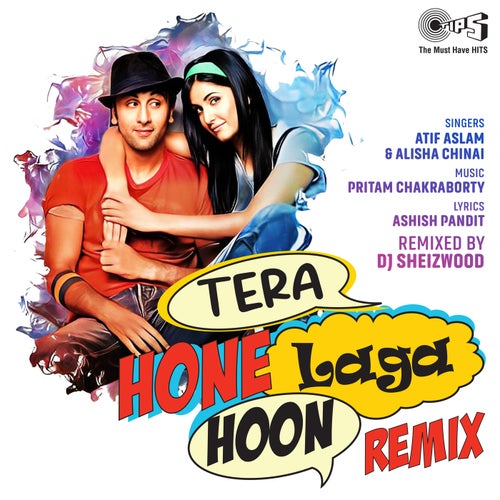 Tera Hone Laga Hoon (Remix by DJ Sheizwood)